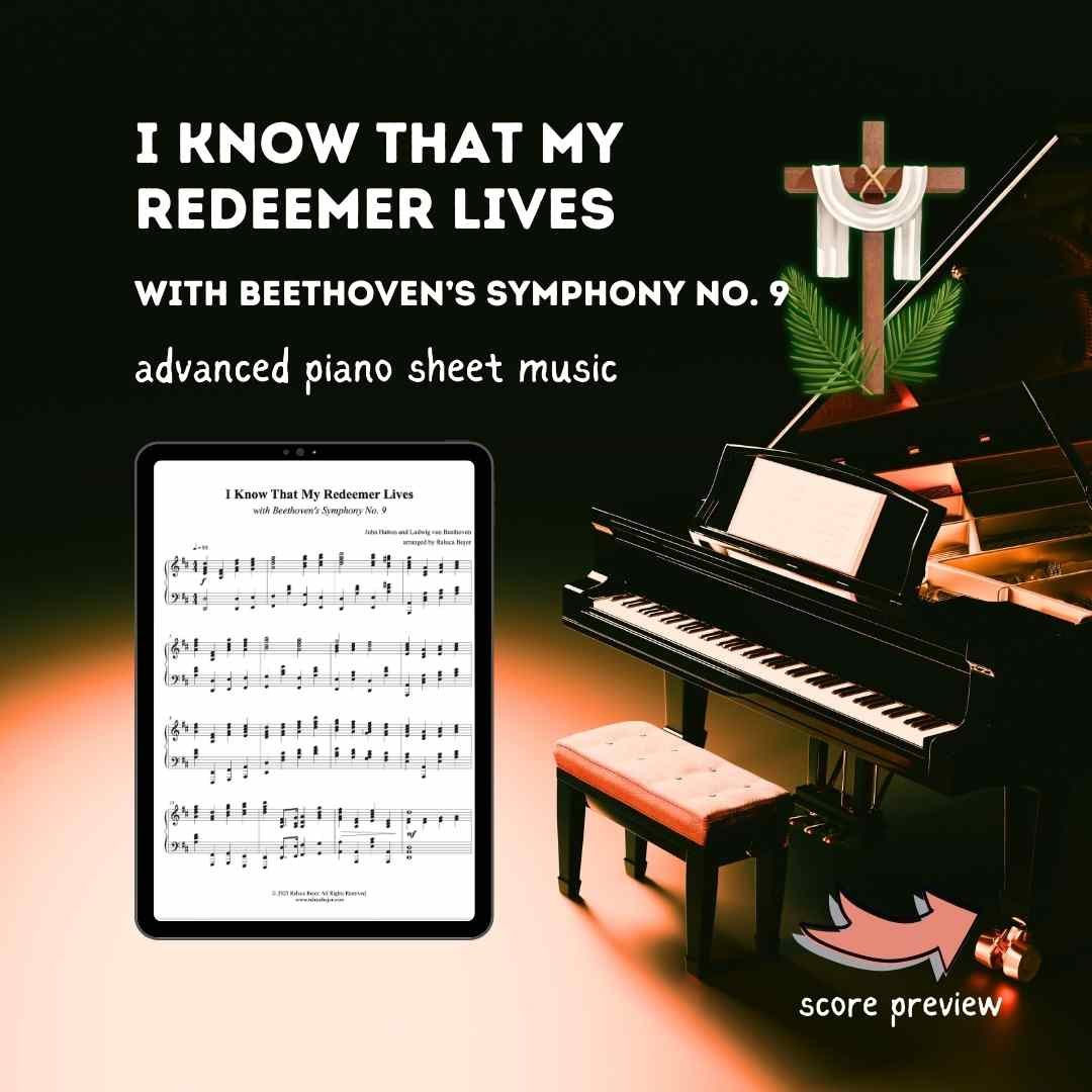 i know that my redeemer lives hymn john hatton piano medley sheet music arrangement holy week easter beethoven ode to joy symphony 9 raluca bojor church prelude offertory postlude
