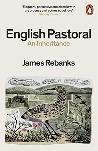 English Pastoral: An Inheritance - James Rebanks