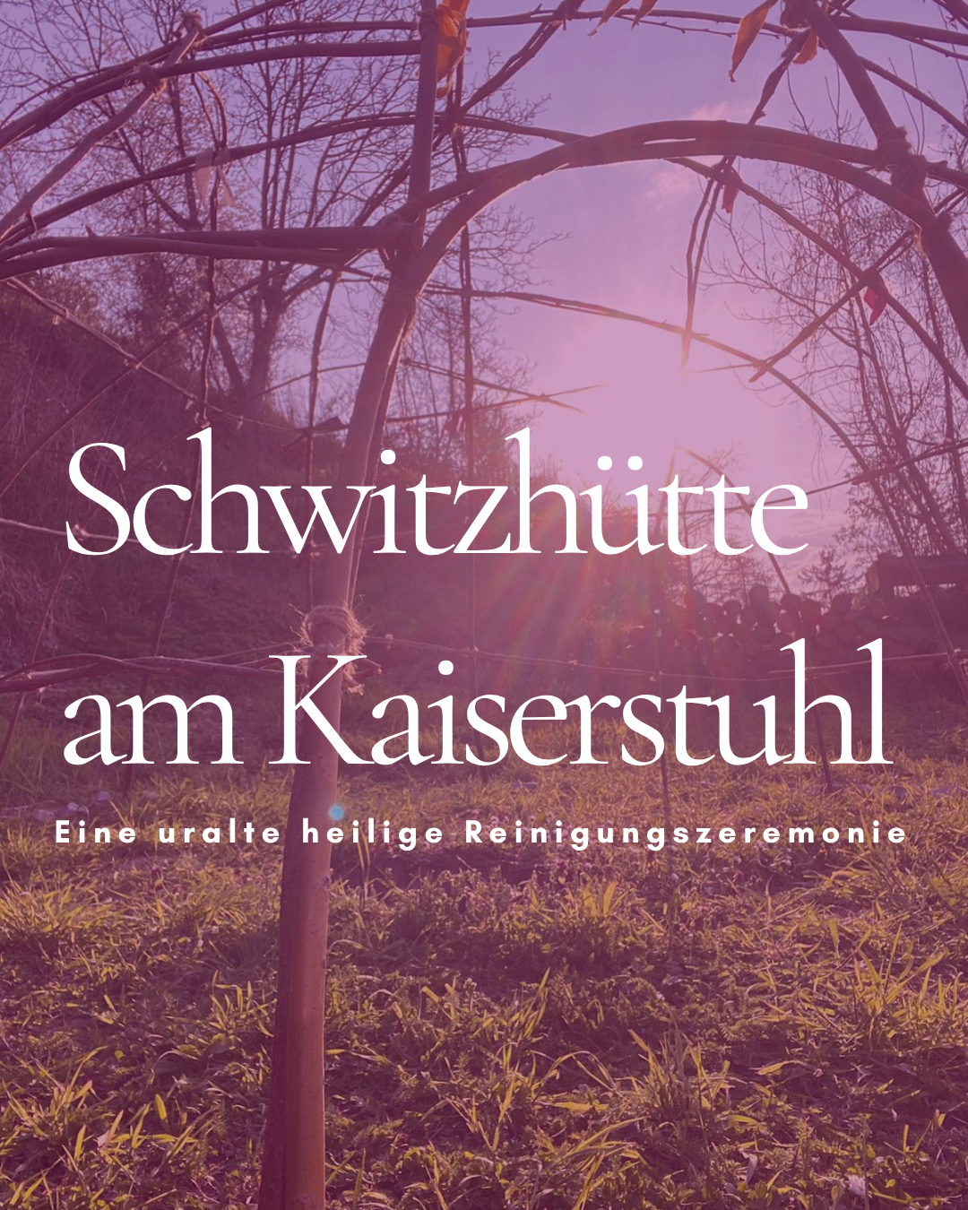 Schwitzhütte am Kaiserstuhl