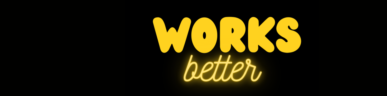 #worksbetter