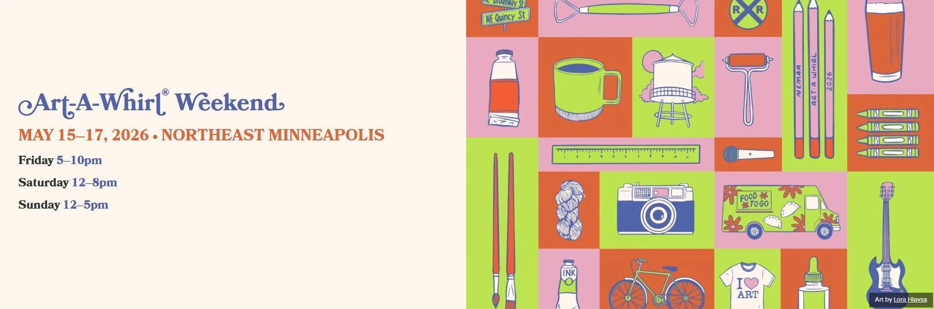 Illustrated poster advertising Art-A-Whirl Weekend event with dates May 15-17, 2026, in Northeast Minneapolis, featuring event hours for Friday, Saturday, and Sunday. The right side contains colorful grid of art supplies and items such as paintbrushes, a camera, a bicycle, a T-shirt, a guitar, and food trucks.