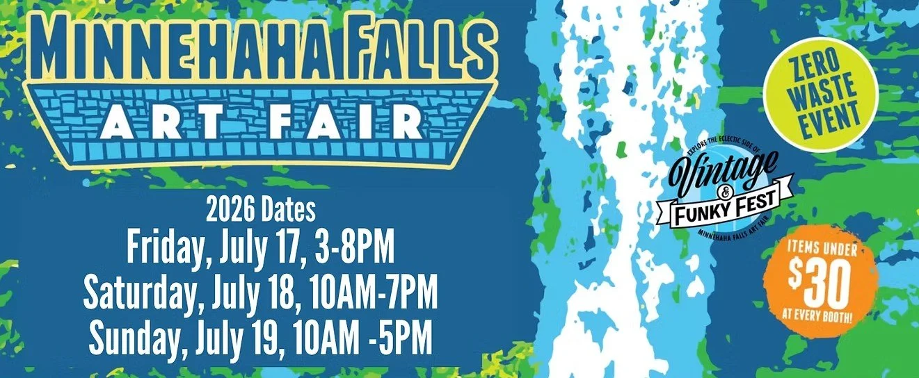 Poster for Minnehaha Falls Art Fair 2026, featuring a waterfall graphic, event details, and promotional information like zero waste event, vintage and funky fest, and items under 30 dollars. The event is in Minneapolis from July 17th to July 19th.