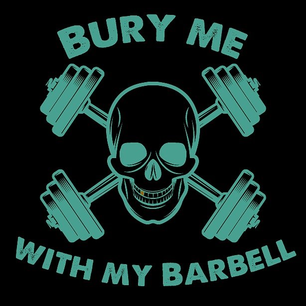 Bury Me With My Barbell 