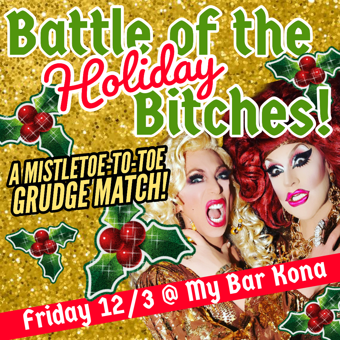 BATTLE OF THE HOLIDAY BITCHES!