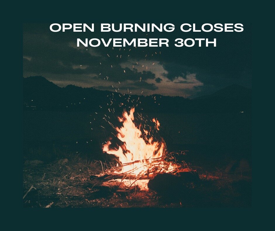 County Open Burning will close for winter on November 30th.  This means that those who are open burning with a county burn permit can no longer activate their permits or burn. Please go to our website at fortellisfire.org/burn-permits-fire-restrictio