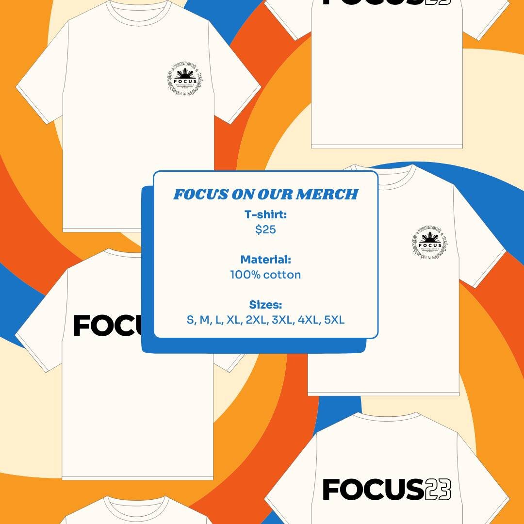 You asked for this... HERE'S PART 2 OF OUR FOCUS MERCH ORDERS! 🥳🥳🥳

👕 &quot;FOCUS23&quot; shirts are available for pre-order until 11:59PM on May 21! Pick up will happen on June 3, 2023, at the SHOWPAO Market! 

👜 &quot;Connect, Celebrate, Chall