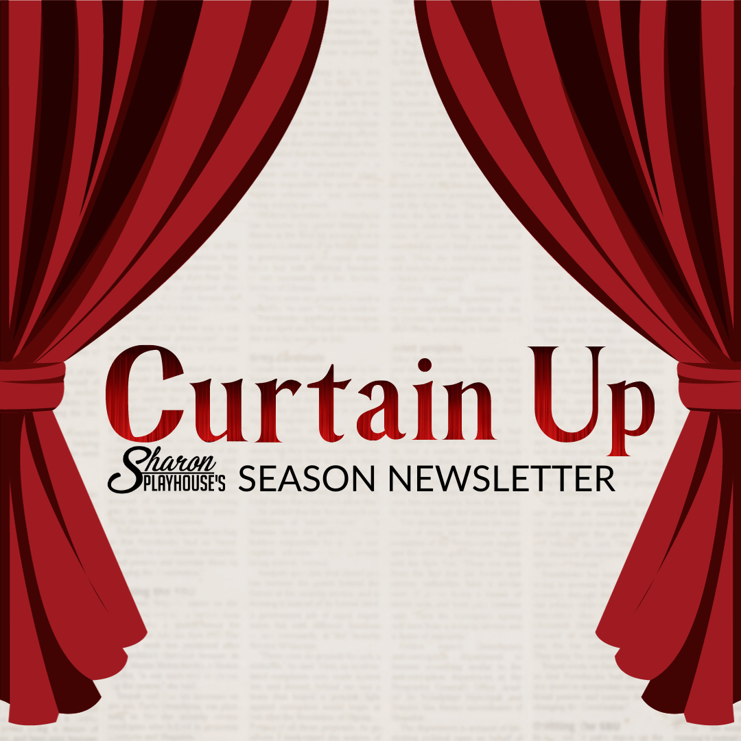 SP's Latest Newsletter - CURTAIN UP!