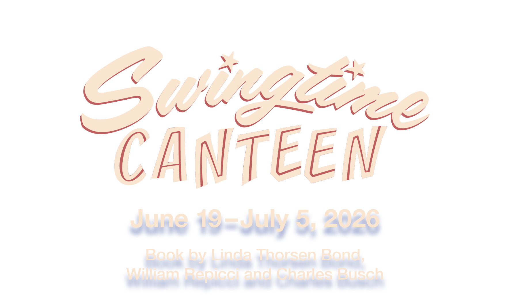 Swingtime Canteen - June 19-July 5, 2026