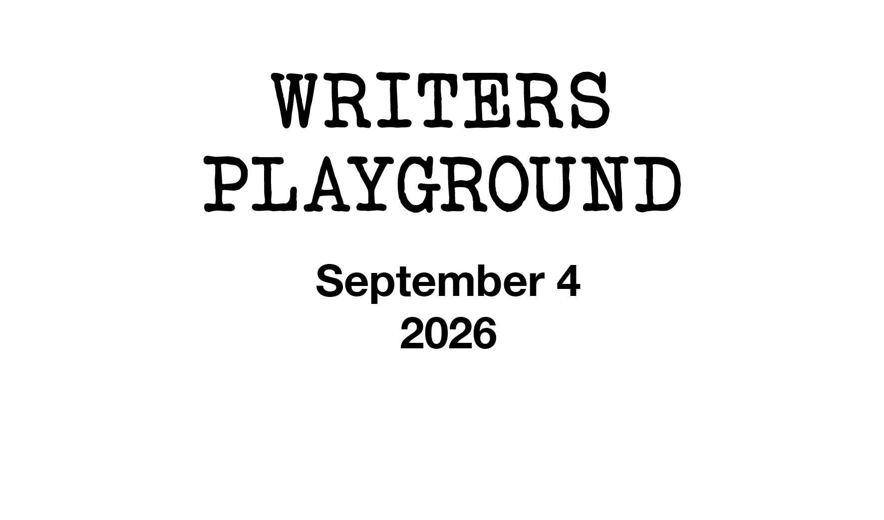 Writers Playground - September 4, 2026