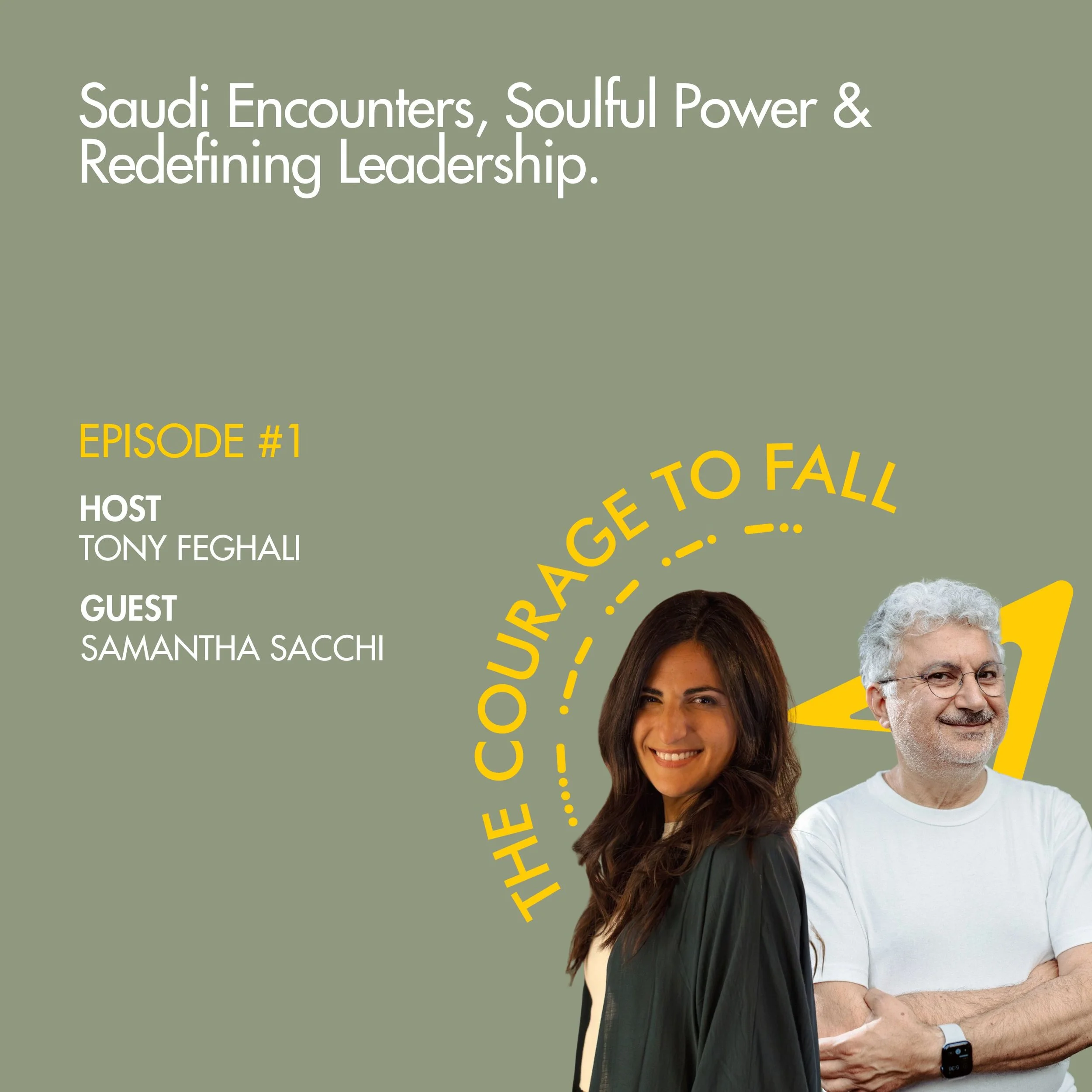 Saudi Encounters, Soulful Power &amp; Redefining Leadership with Samantha Sacchi.
