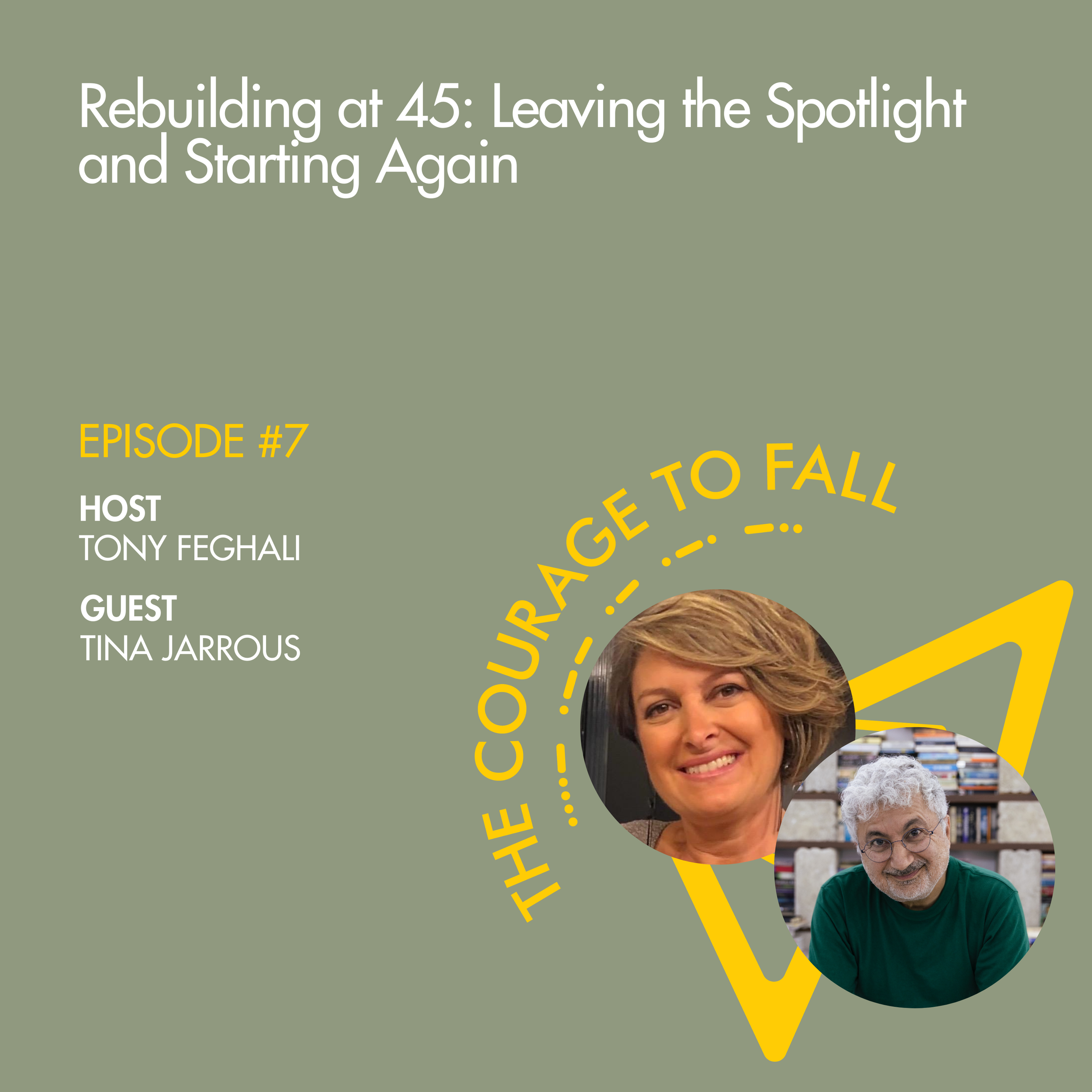 Ep 7: Rebuilding at 45: Leaving the Spotlight and Starting Again