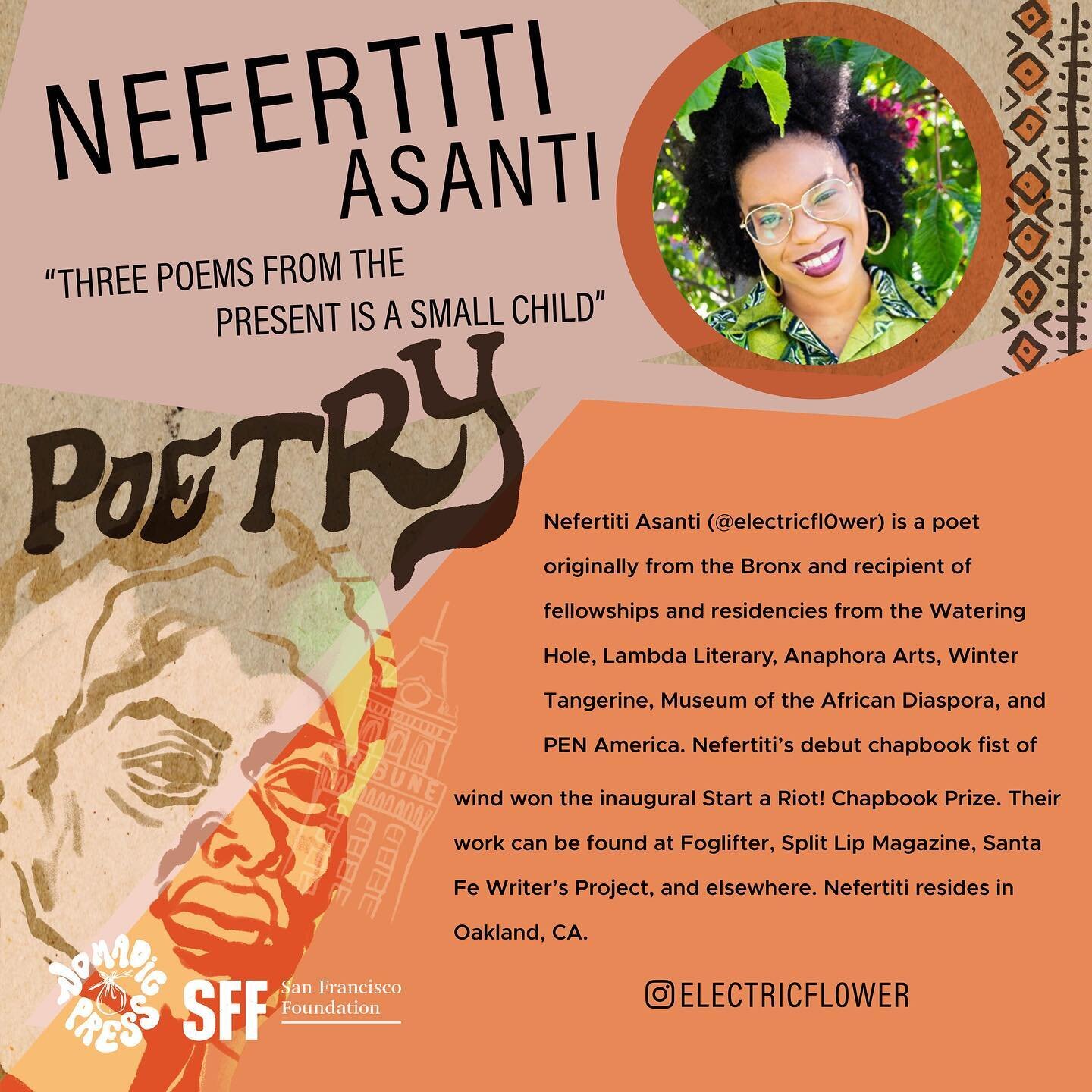 Congratulations to Nefertiti Asanti, recipient of the 2023 San Francisco Foundation/Nomadic Press Literary Award in Poetry. Nefertiti won $5000 for three poems from a larger body of work titled &ldquo;the present is a small child&rdquo;. Join us in c