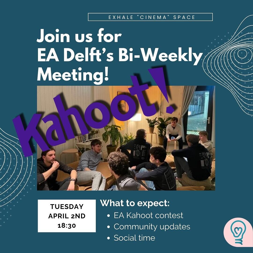 🎊 Next Tuesday is the time to meet up again in our bi-weekly format in the nice and cosy Cinema Space in Exhale. As many of us will likely experience increased stress from the upcoming exam period, we will take it easy and have a fun EA-themed Kahoo