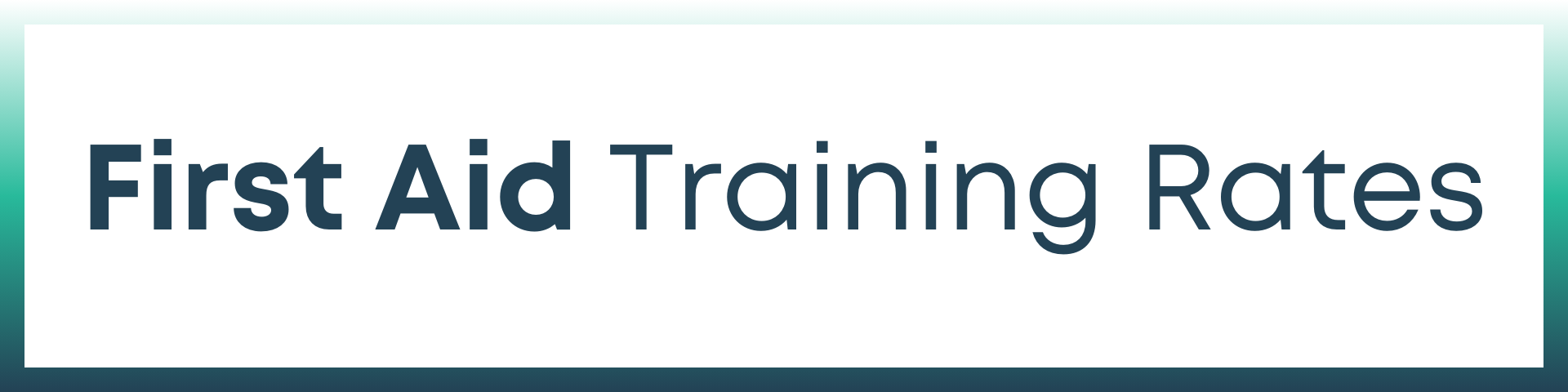 "First Aid Training Rates" text on a white background with a green border.
