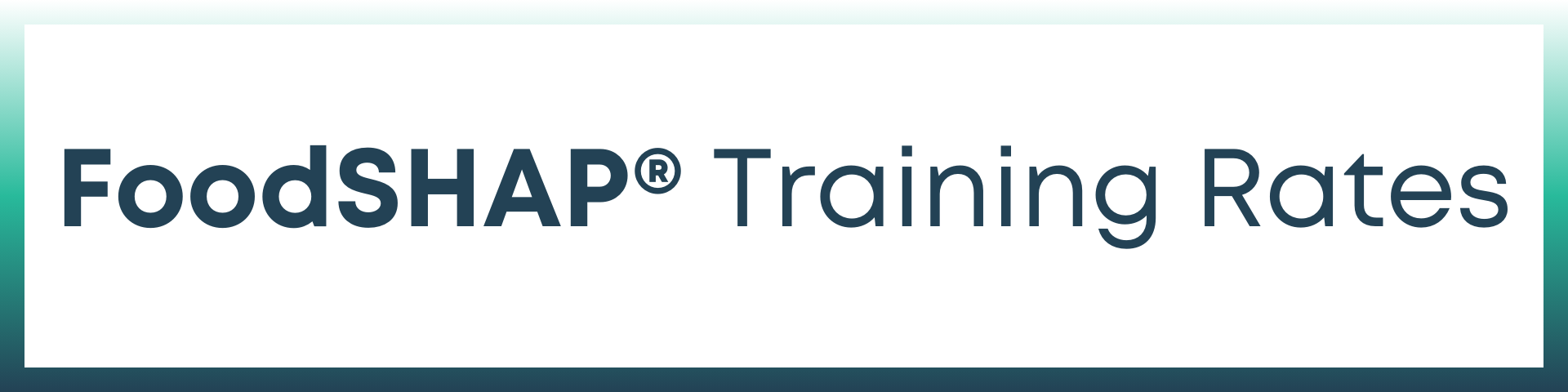 "FoodSHAP® Training Rates" text on a gradient background