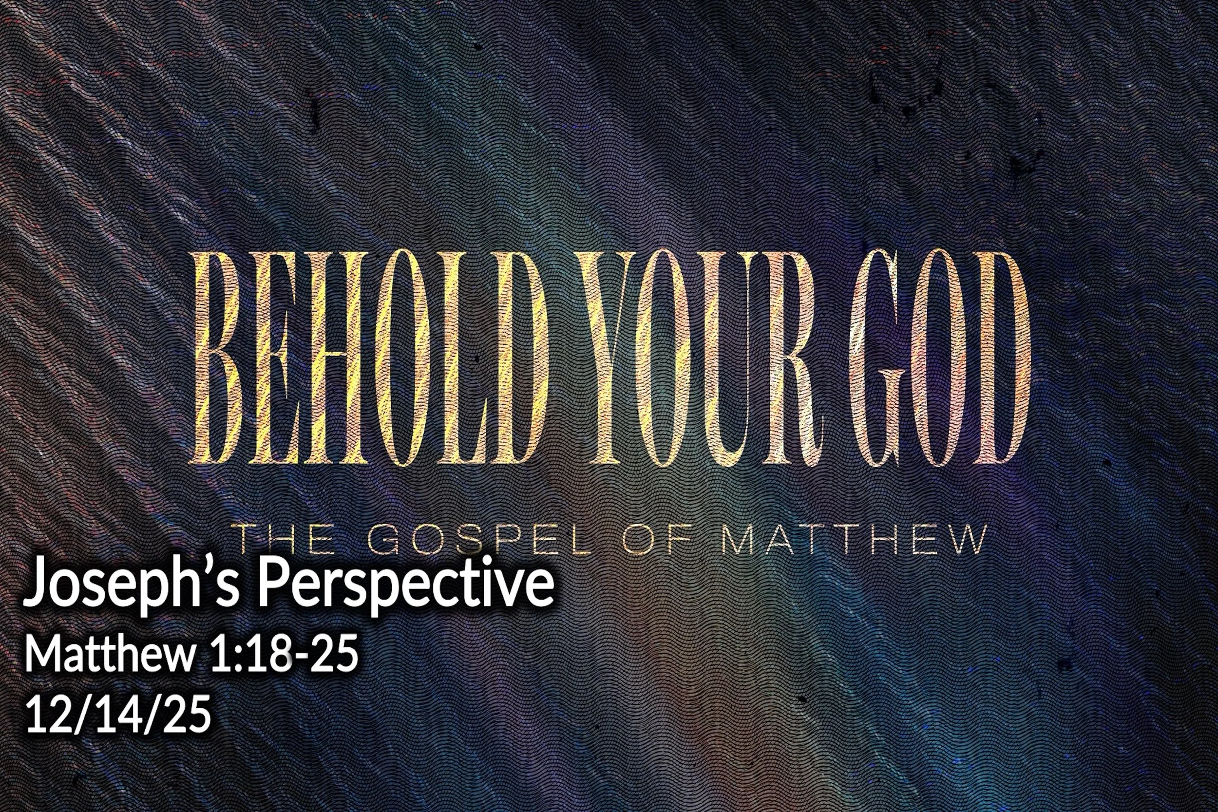 Joseph’s Perspective