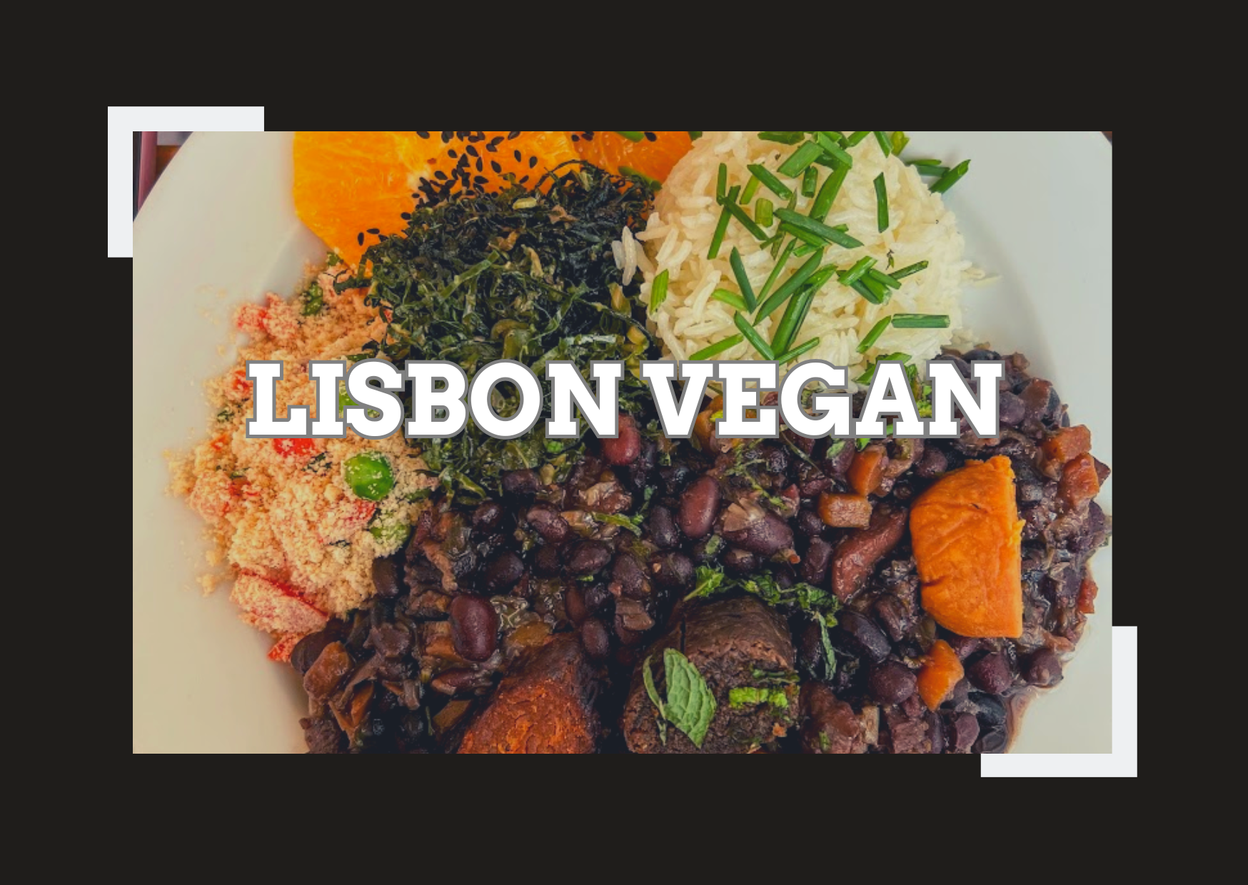 Vegan Dining in Lisbon: Top Spots for Plant-Based Eats