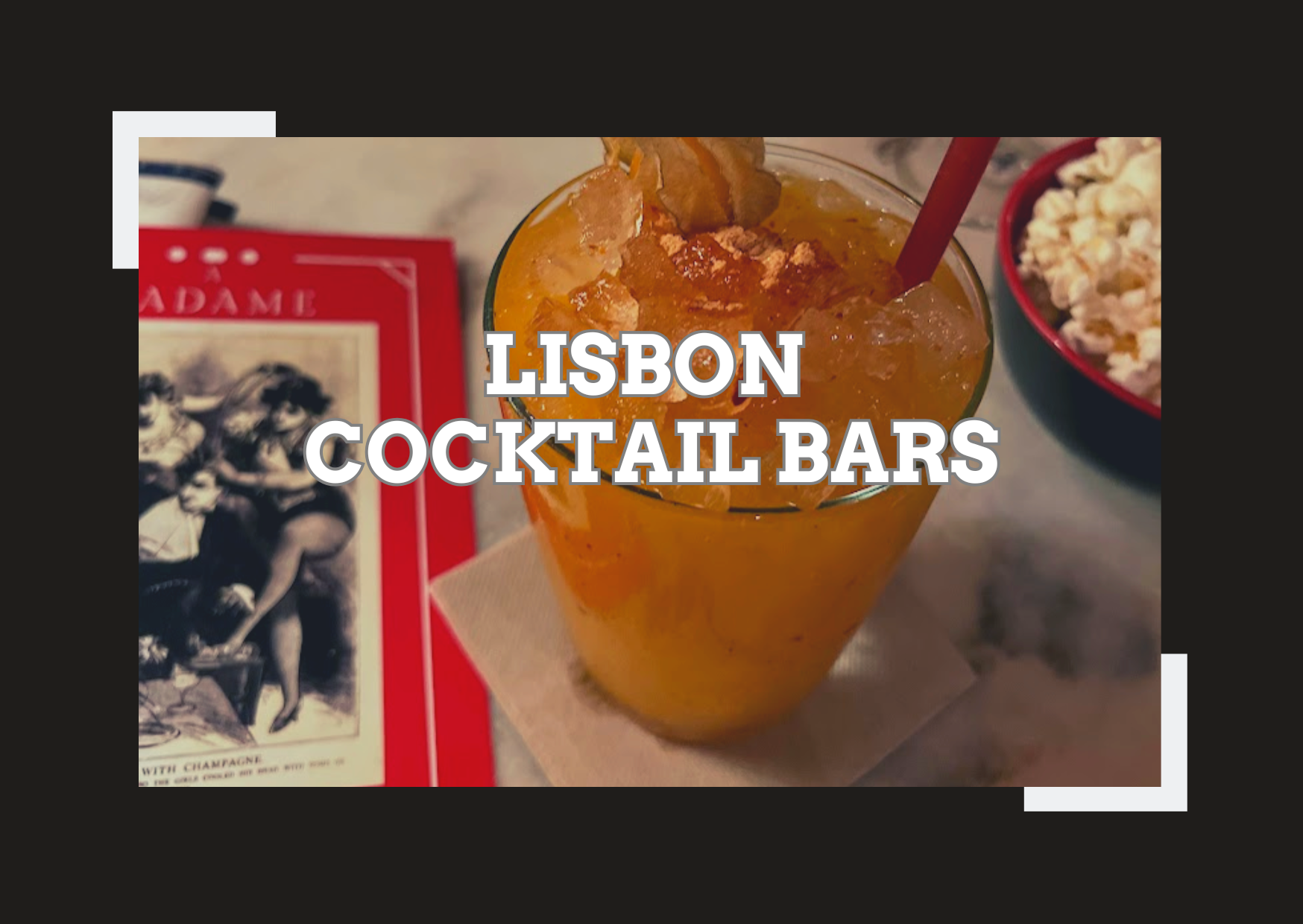 Cocktail Lovers’ Guide to the Best Cocktails in Lisbon