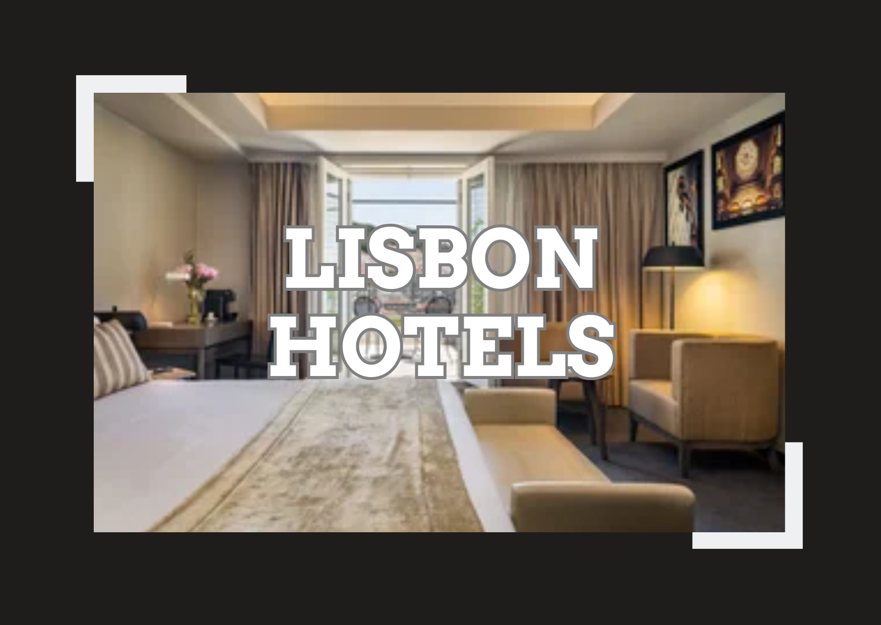 Best Hotels in Lisbon For Every Budget 