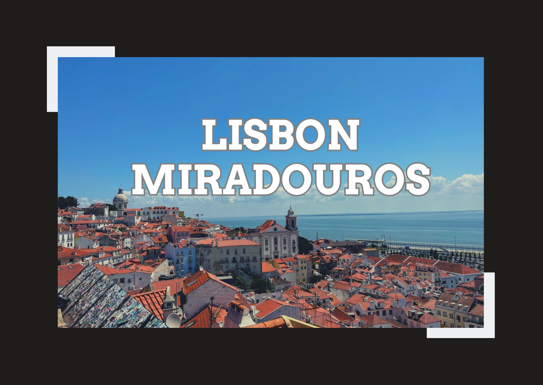 Complete Guide to Lisbon Miradouros: Best Viewpoints and Where to Find Them
