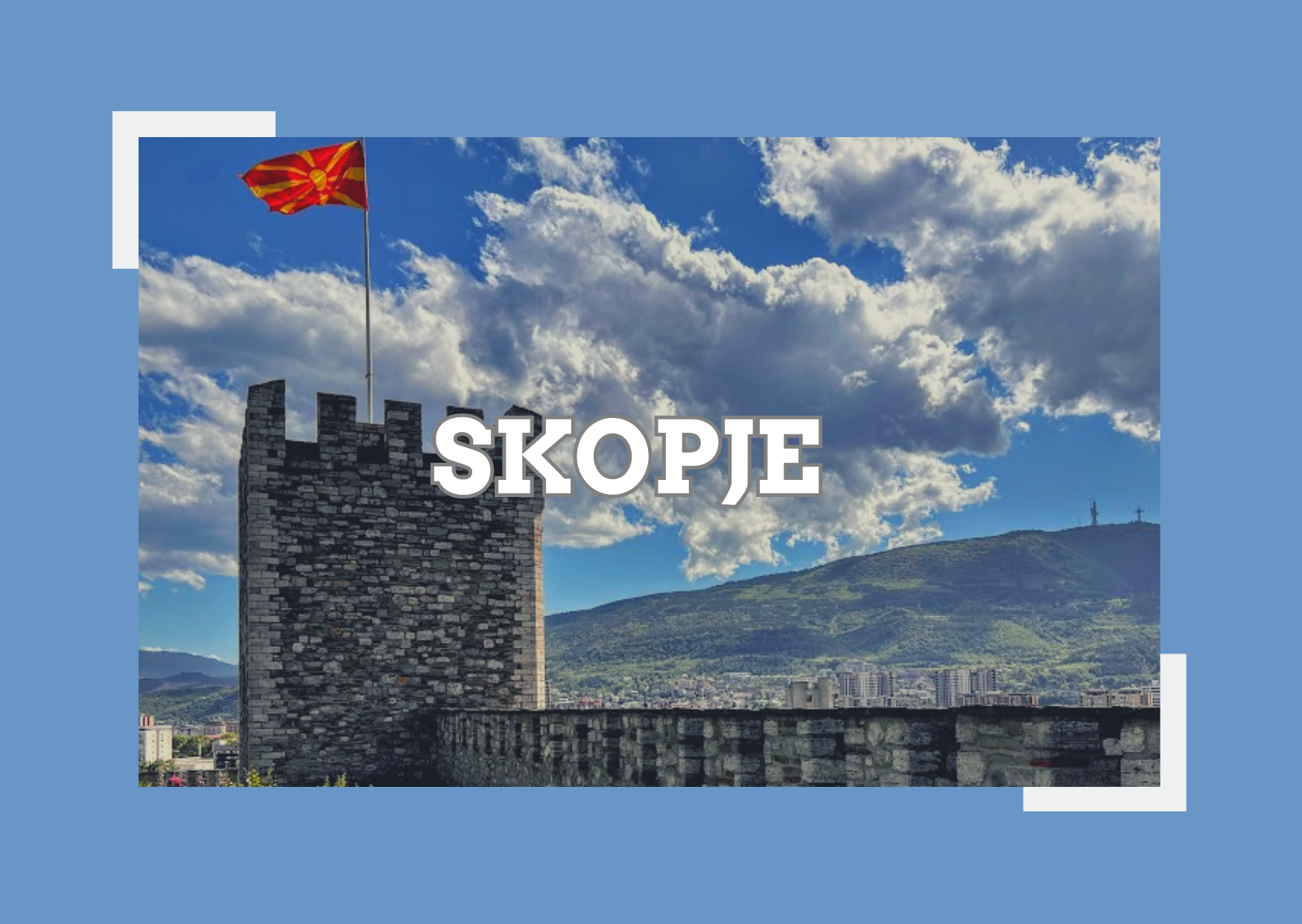 Explore Skopje, North Macedonia’s Capital City