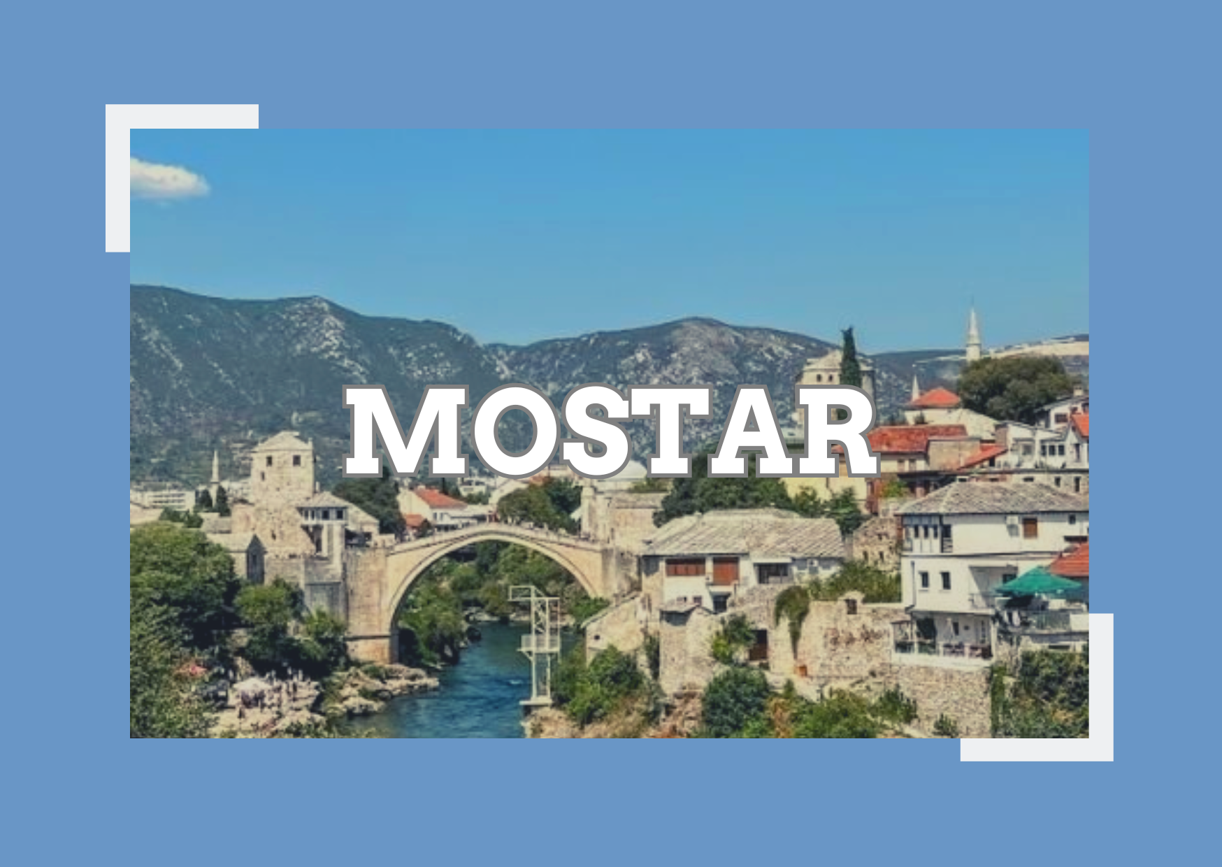 Explore Mostar: Discover Top Attractions, Sites and Things to Do