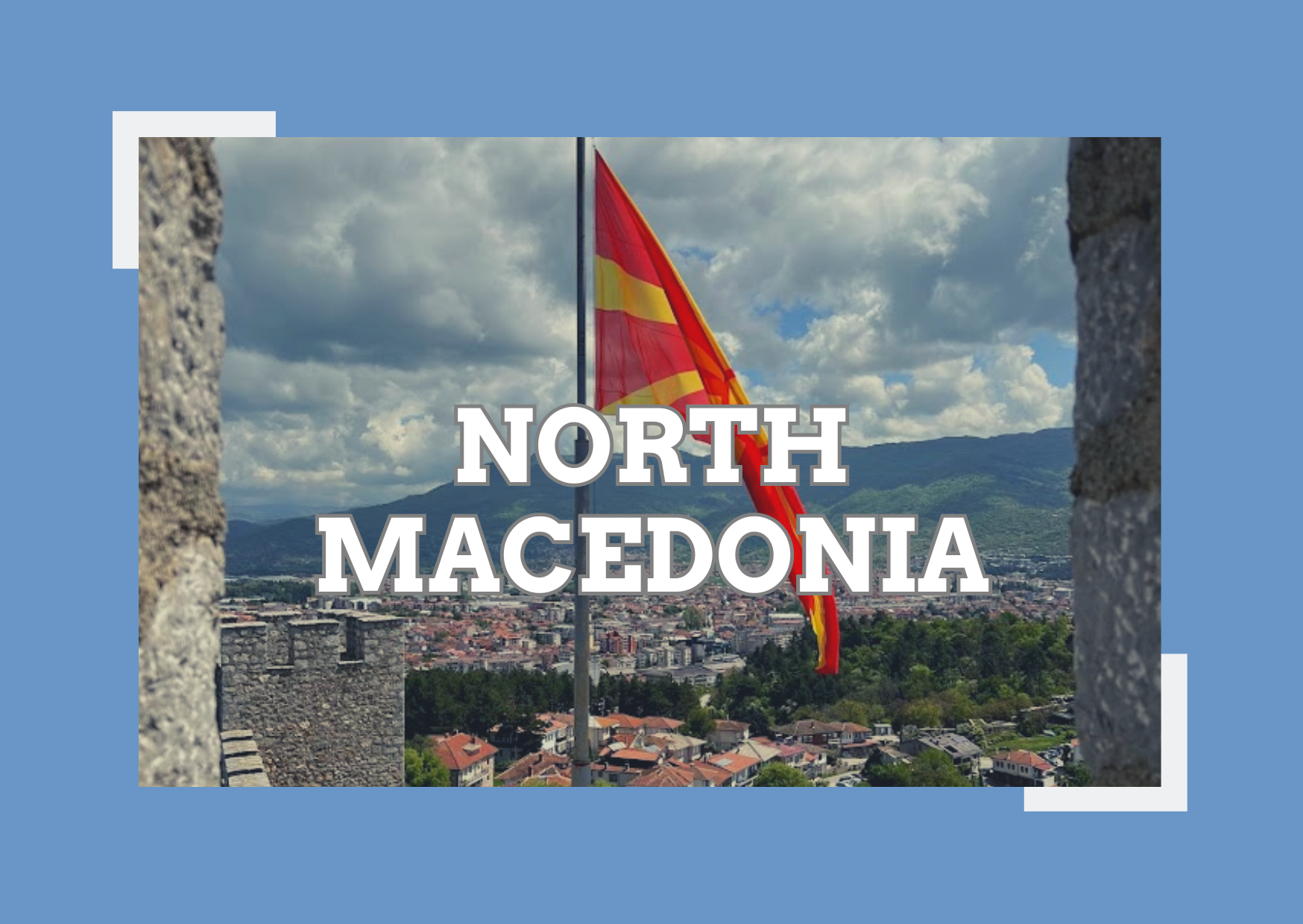 Explore North Macedonia: A Journey Through This Balkan Gem