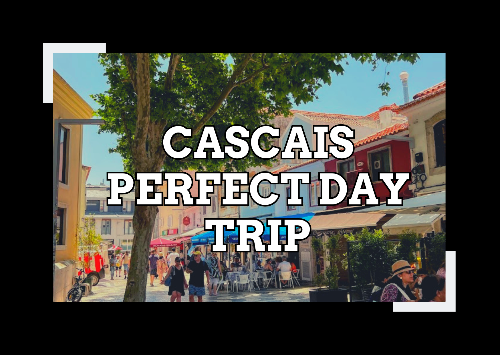 Perfect Day in Cascais: Easy Day Trip from Lisbon