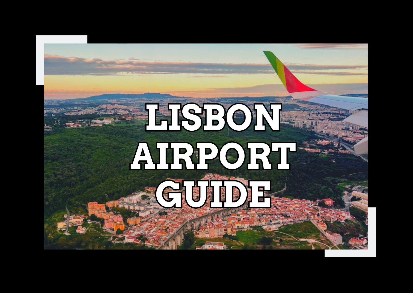 Lisbon Airport Guide: Everything You Need to Know (2026)