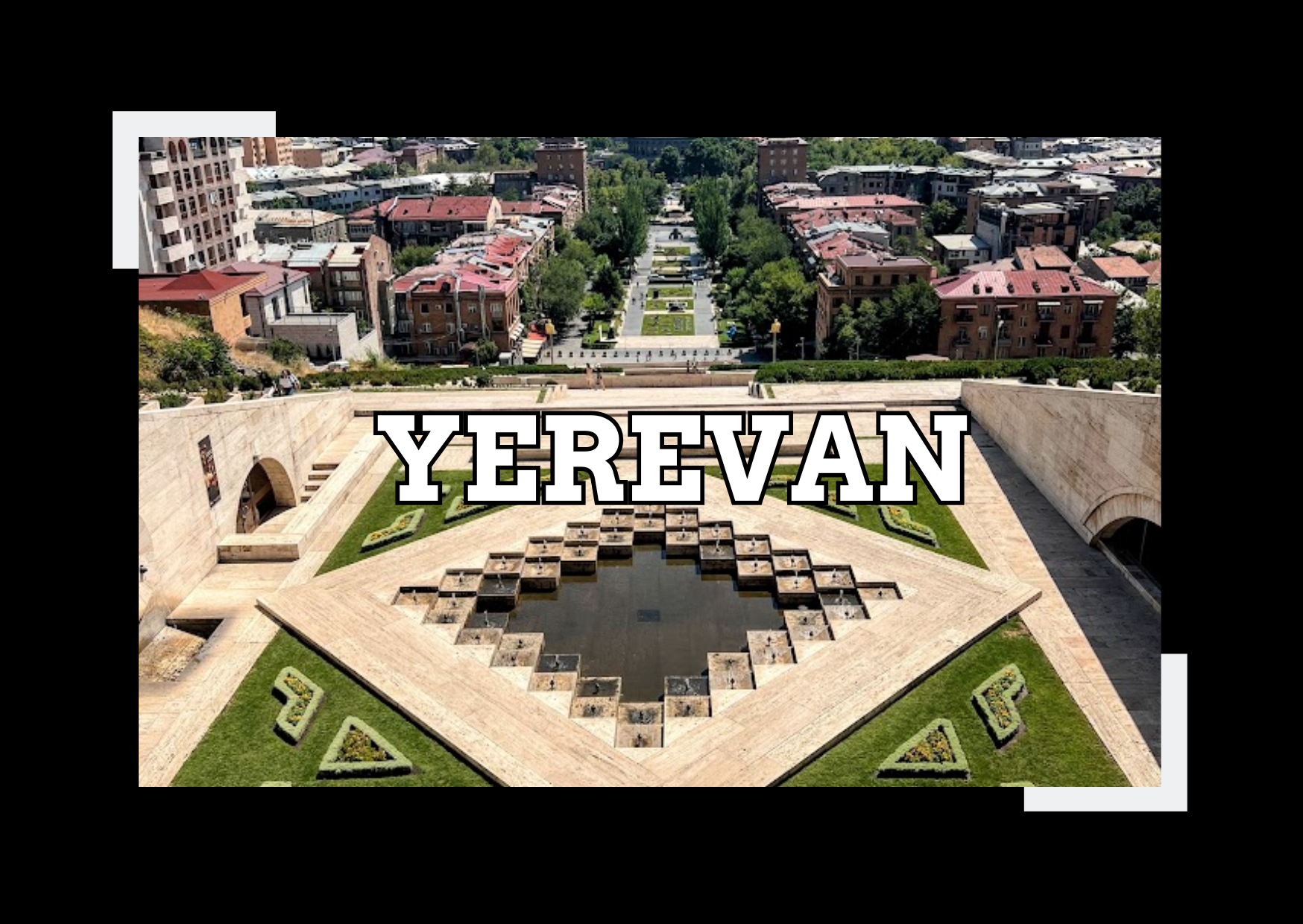 Complete Guide to Yerevan, Armenia: What to See, Do &amp; Know Before You Go