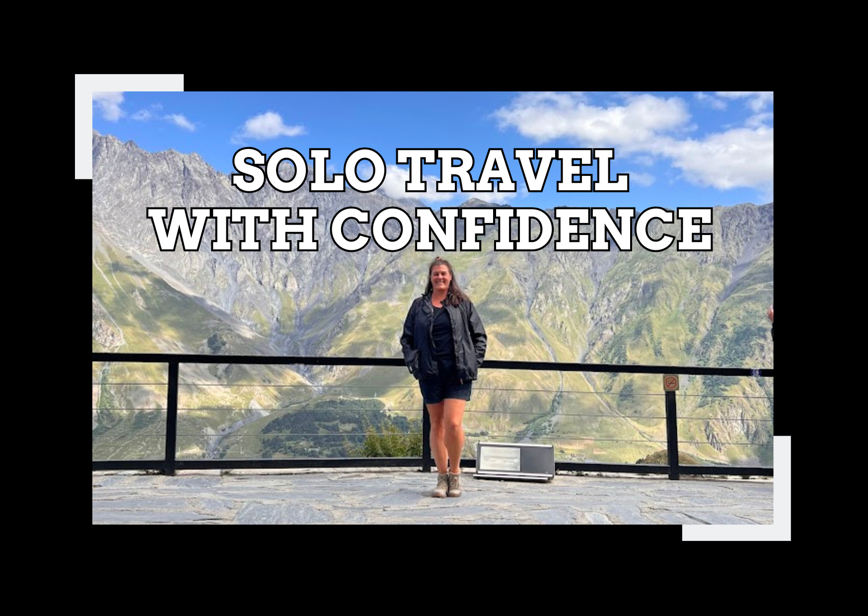 How to Start Solo Traveling with Confidence