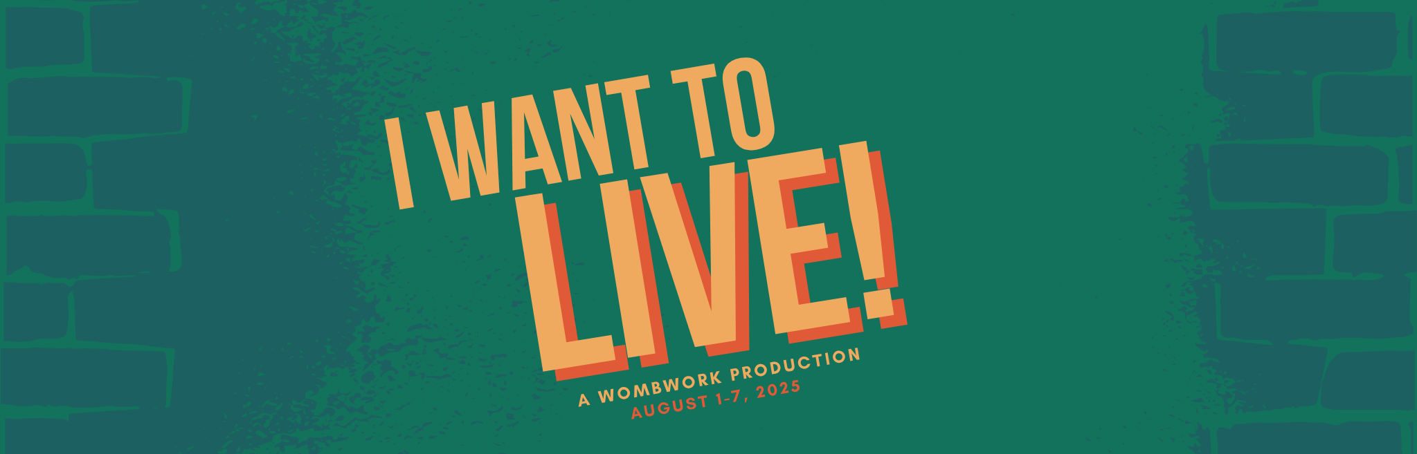 Copy of Copy of I WANT TO LIVE! (2048 x 1152 px) (7).png