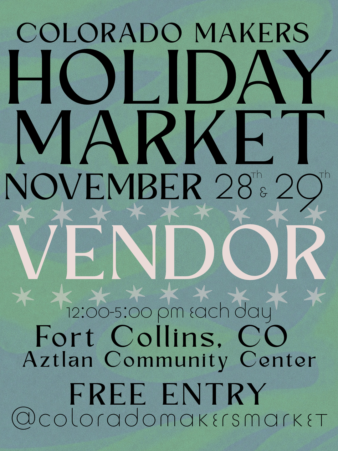 Colorado Makers Market (fORT cOLLINS)