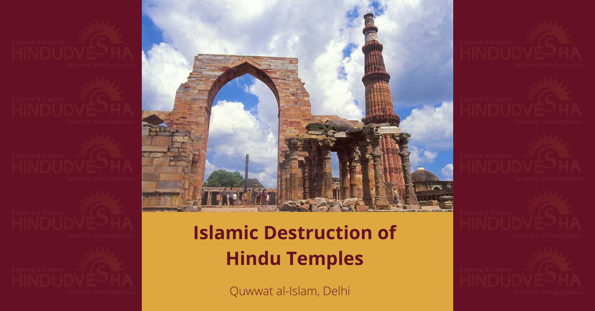 Islamic Destruction of Hindu Temples: In their Own Words (1)