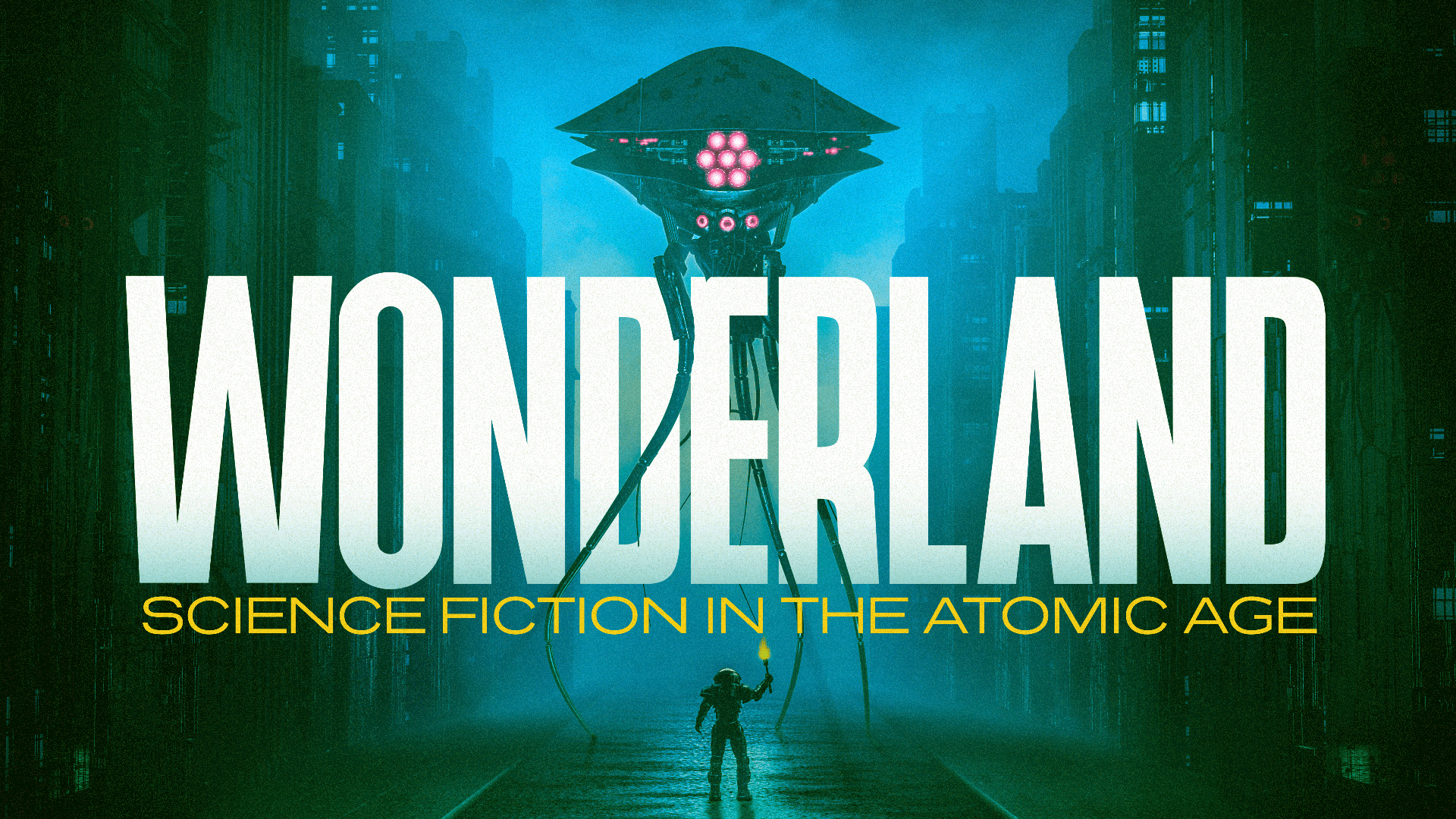 Wonderland_Science_Fiction_in_the_Atomic_Age_3840x2160.png