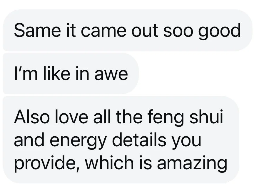 Text message conversation with positive feedback about feng shui and energy details.