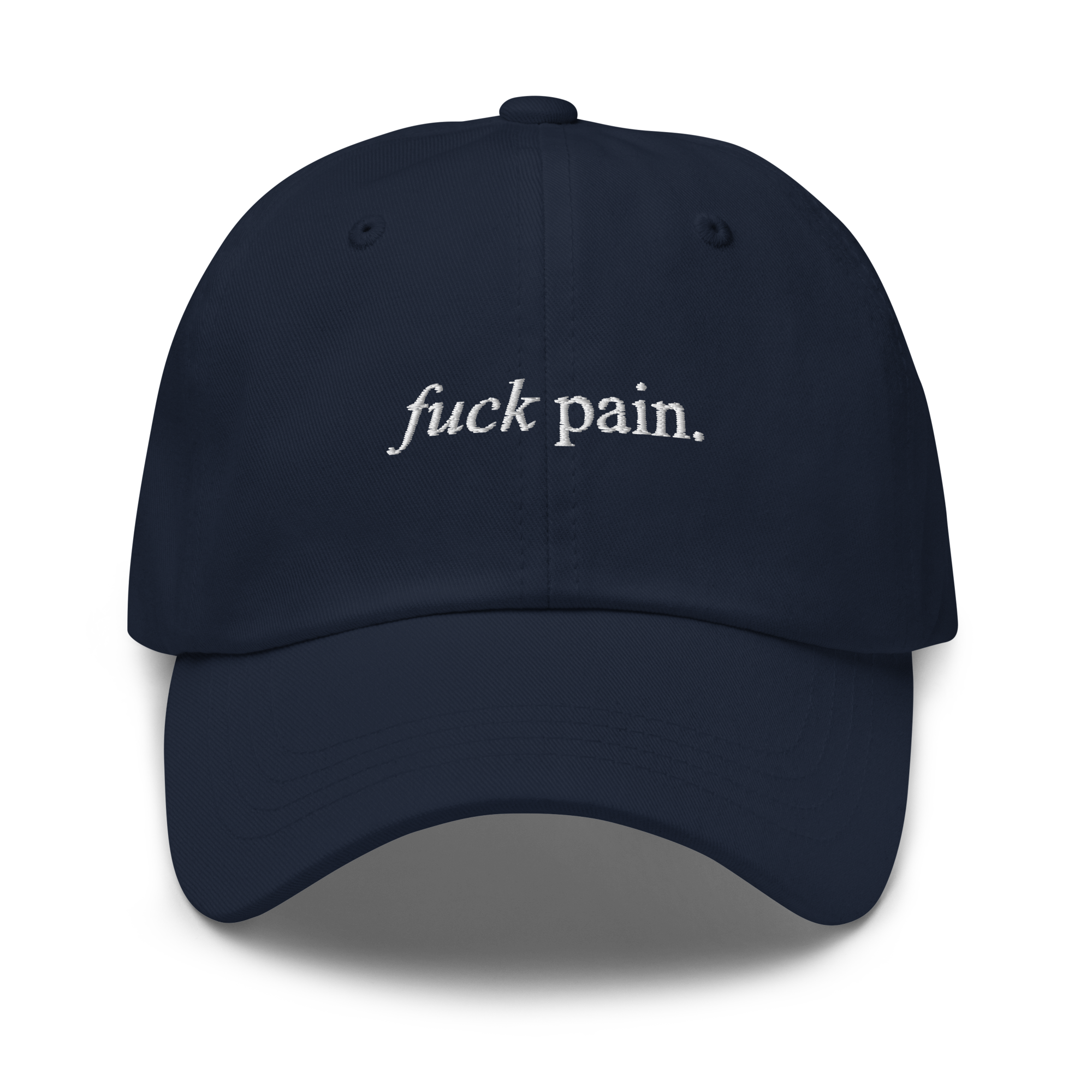 f*ck pain- Embroidered dad hat