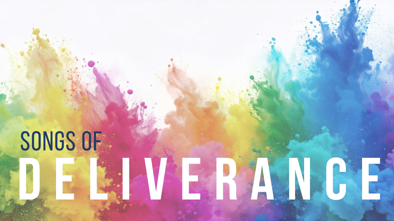 Colourful paint explosion with the word "Songs of Deliverance"