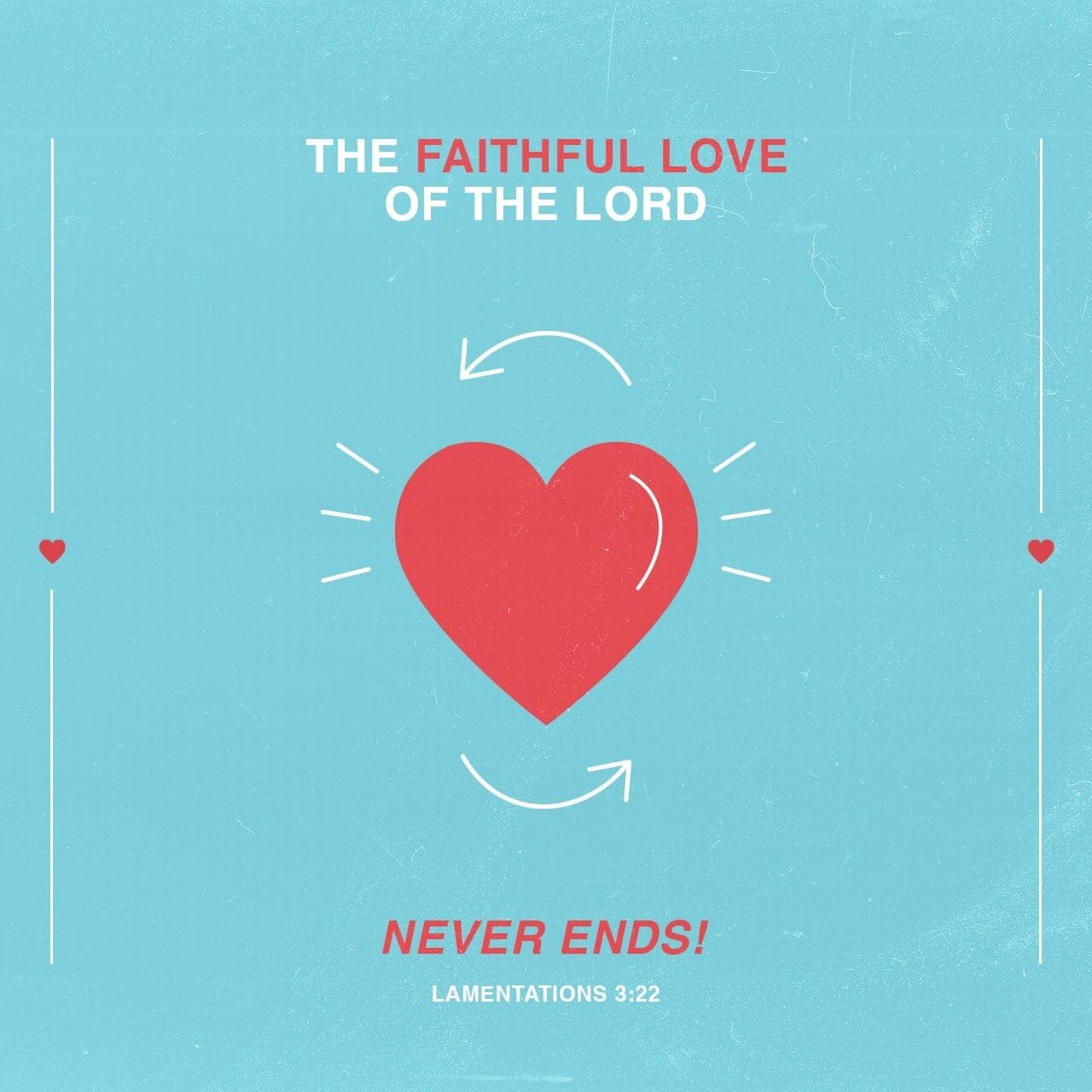 Struggling today? This week? This year? Hold tight - God's love for YOU  is never ending &quot;Because of the Lord&rsquo;s great love we are not consumed,
 for his compassions never fail. They are new every morning;
 great is your faithfulness.&quot;