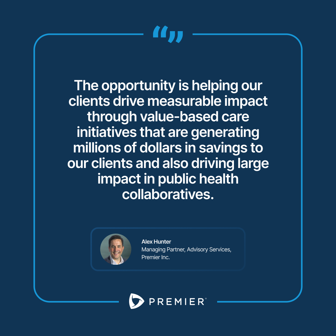 A quote about value-based care initiatives driving measurable impact in public health, attributed to Alex Hunter, Managing Partner at Premier Inc., with Premier Inc. logo at the bottom.