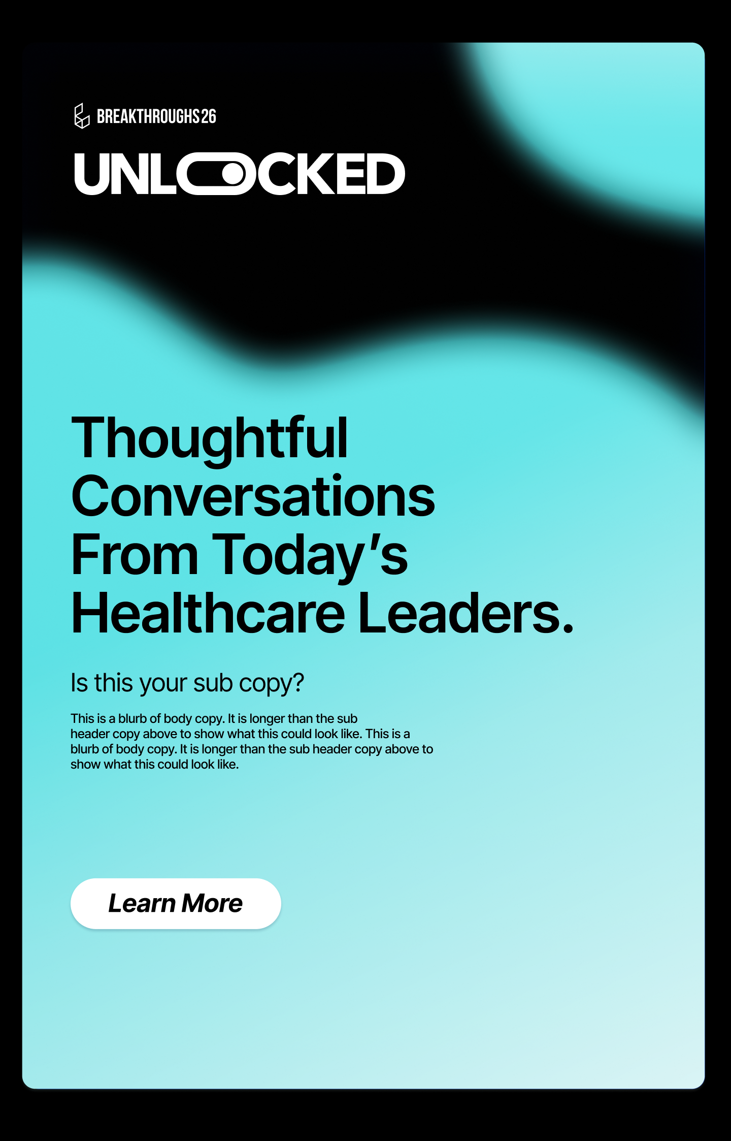 A digital webpage mockup promoting healthcare leadership with bold text that says 'UNLOCKED' and a subtitle about meaningful conversations from today's healthcare leaders. The background features a gradient of black to light blue, with a call-to-acti