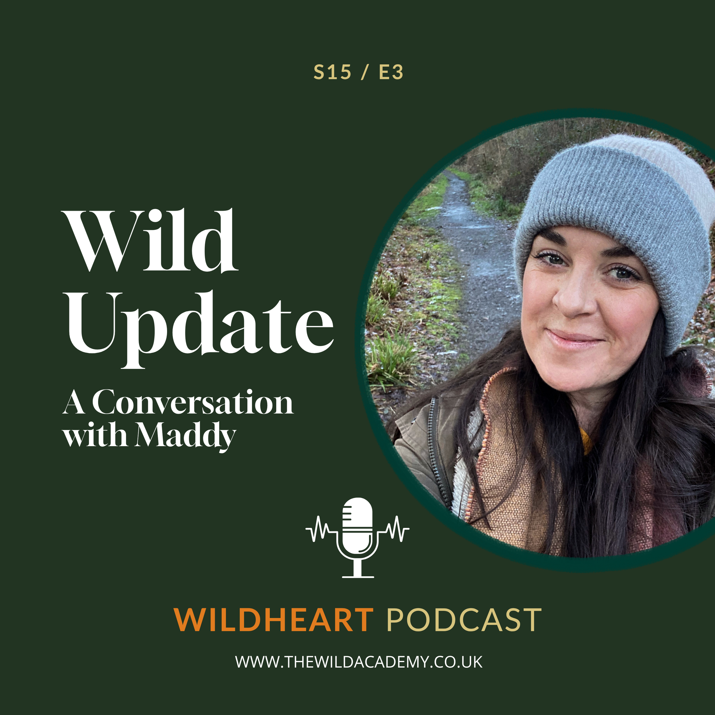 S15 / E3: Wild update - a conversation with Maddy