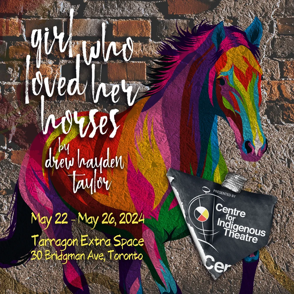 Girl Who Loved Her Horses — Centre for Indigenous Theatre