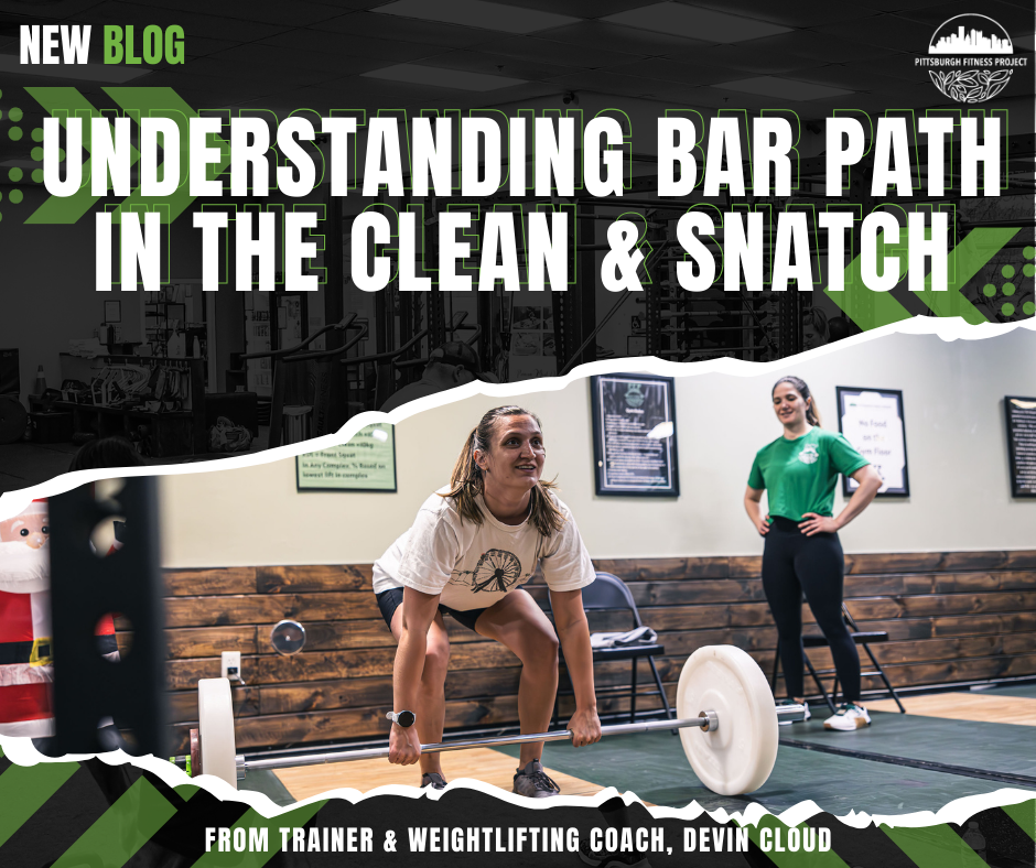 BLOG GRAPHIC: UNDERSTANDING BAR PATH IN THE CLEAN AND SNATCH. PFP member getting ready to perform a clean and snatch.