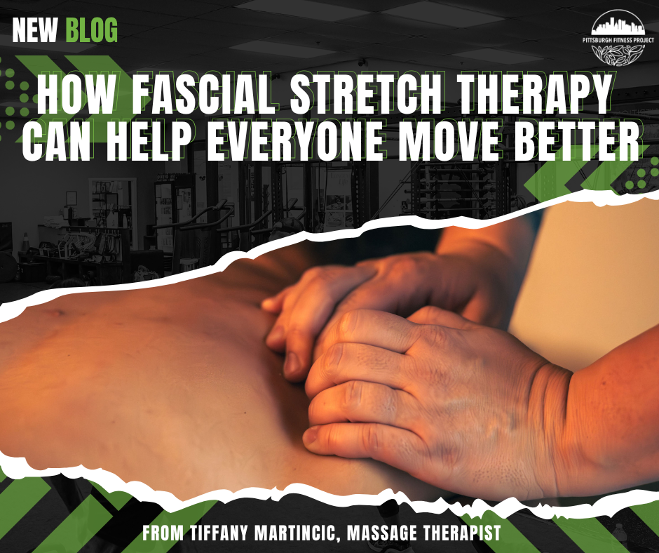 HOW FASCIAL STRETCH THERAPY CAN HELP EVERYONE MOVE BETTER