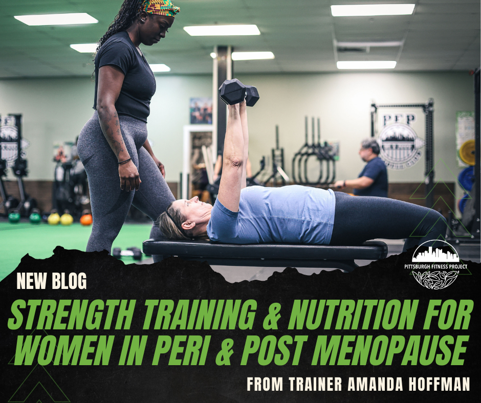 STRENGTH TRAINING & NUTRITION FOR WOMEN IN PERI & POST MENOPAUSE