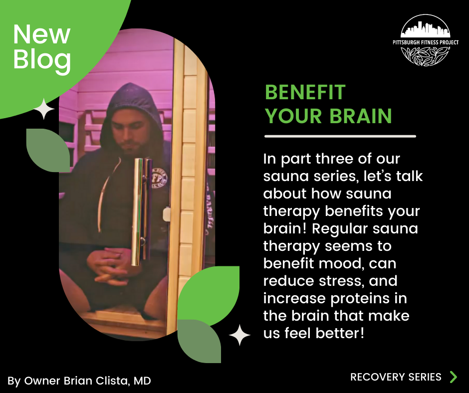 INFRARED SAUNA THERAPY BENEFITING YOUR BRAIN — Pittsburgh Fitness Project