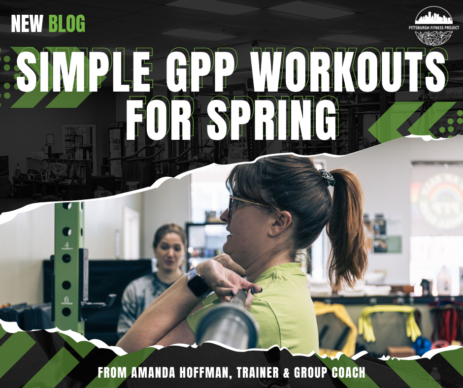 SIMPLE GPP WORKOUTS FOR SPRING