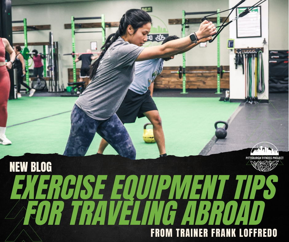 BLOG GRAPHIC: EXERCISE EQUIPMENT TIPS FOR TRAVELING ABROAD. Image of gym member using TRX bands.