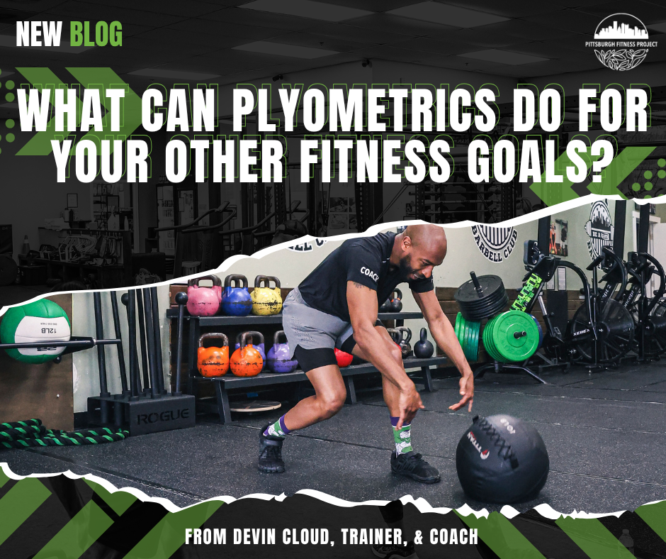 WHAT CAN PLYOMETRICS DO FOR YOUR OTHER FITNESS GOALS?